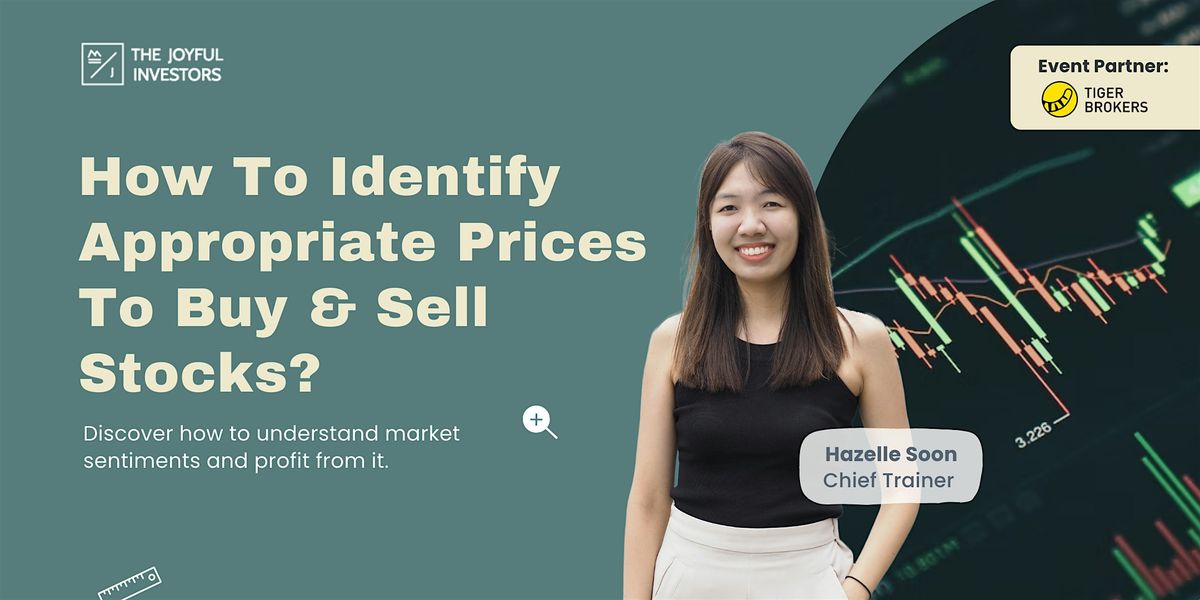 How To Identify Appropriate Prices To Buy & Sell Stocks? (28 Jul 2024)