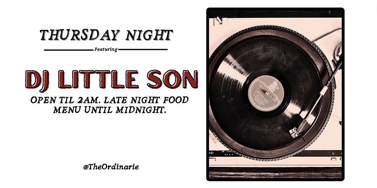 THURSDAY SIP AND SPIN W\/DJ LITTLE SON