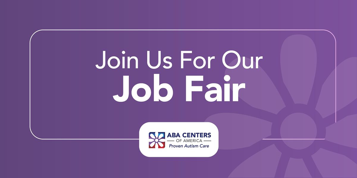 ABA Centers of America | Unique Job Fair with Career Opportunities