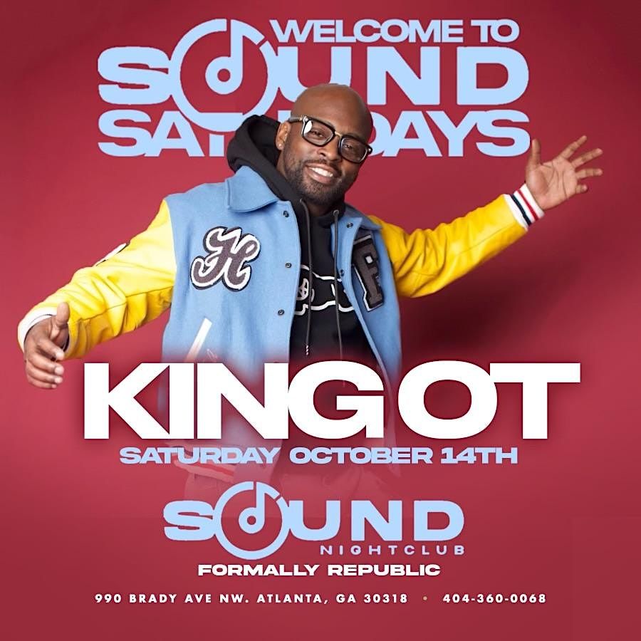 King OT Presents SOUND SATURDAYS