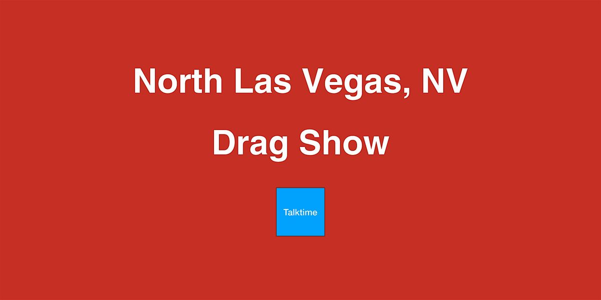 Drag Show - North Las Vegas