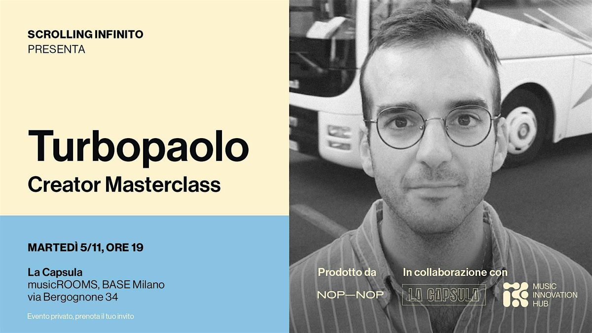 Scrolling Infinito presenta: Turbopaolo Creator Masterclass