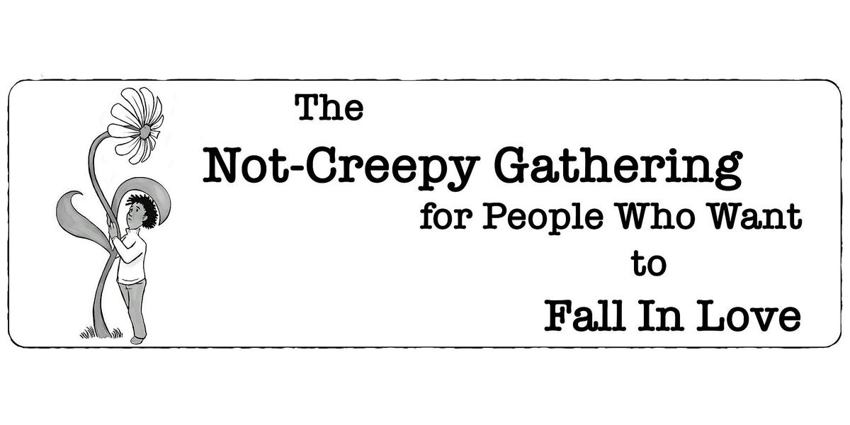 The Not-Creepy Gathering for People Who Want to Fall In Love