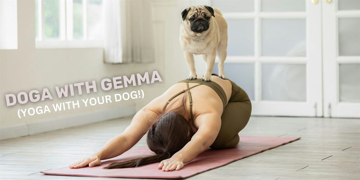 DOGA with Gemma (Yoga with your dog!)