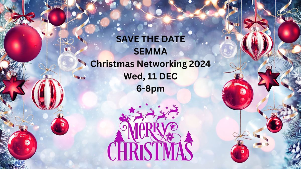 SEMMA Christmas Networking Event 2024