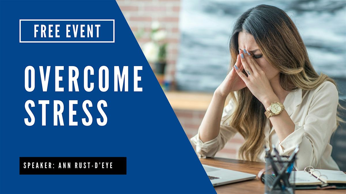 Stress Less, Live More: A Lecture with Tools and Tips on Overcoming Stress
