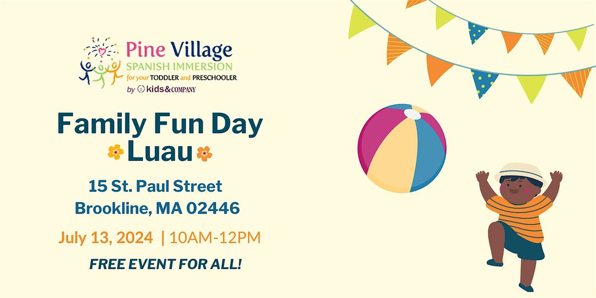 Pine Village Preschool's Family Fun Day Luau! - Brookline