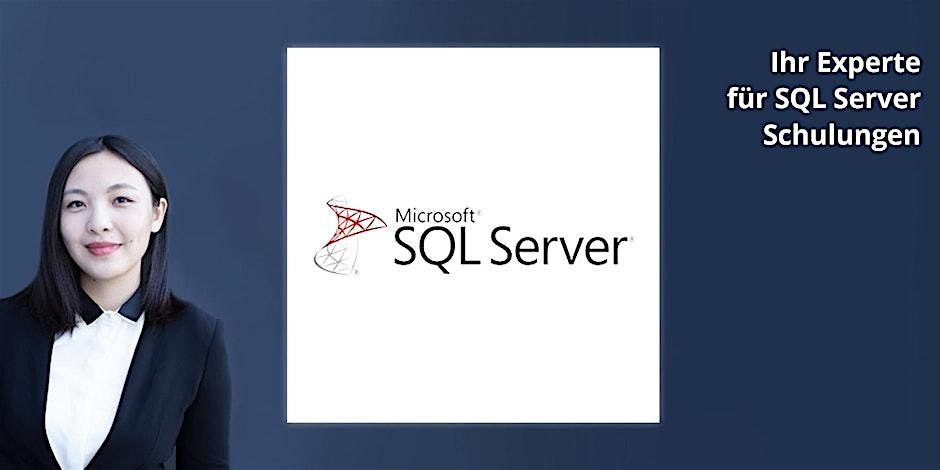 Microsoft SQL Server f\u00fcr Fortgeschrittene - Schulung in M\u00fcnchen