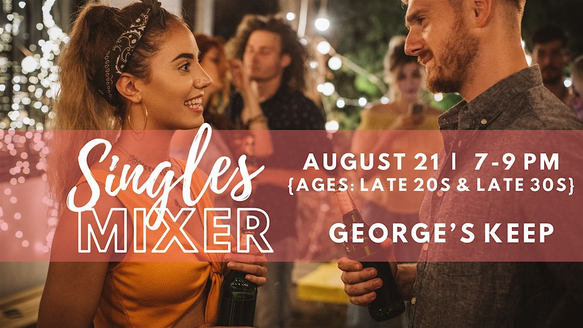 8\/21 - Hybrid Dating Event at George's Keep | Ages: Late 20s & Late 30s