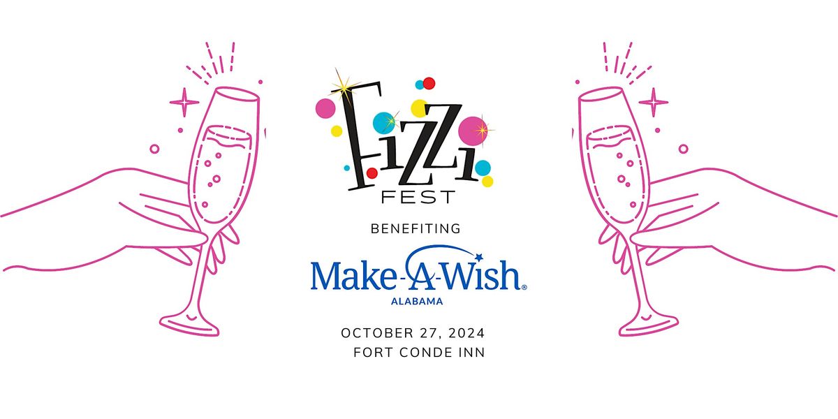 Fizzi Fest 2024 - Sip, Savor, Support: Bubbles for Brighter Futures