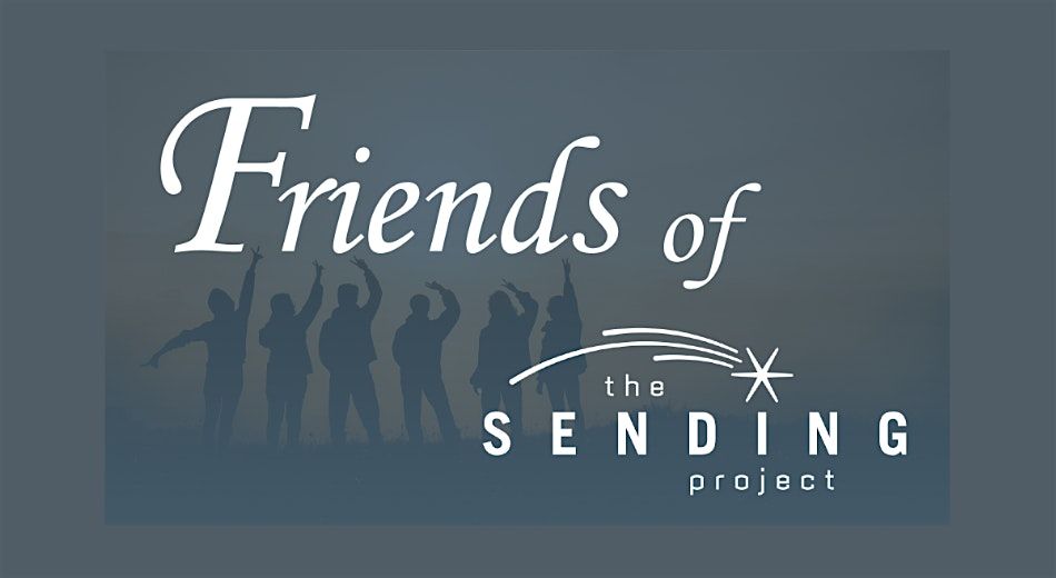 September 20 Friends of The Sending Project Gathering