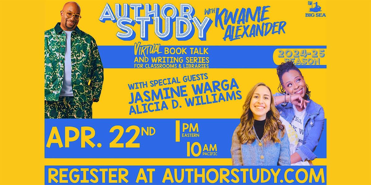 Author Study with Kwame Alexander, plus Jasmine Warga & Alicia D. Williams