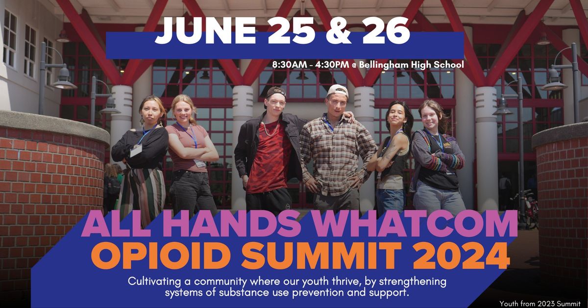 2024 All Hands Whatcom Opioid Summit