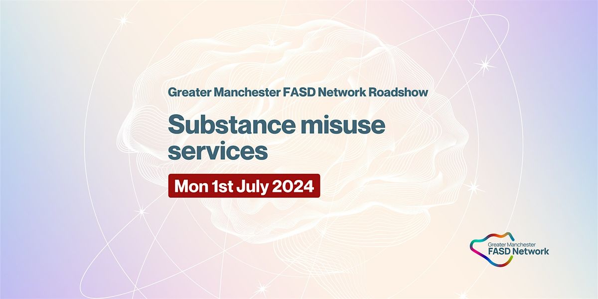 Greater Manchester FASD Roadshow - Prevention services