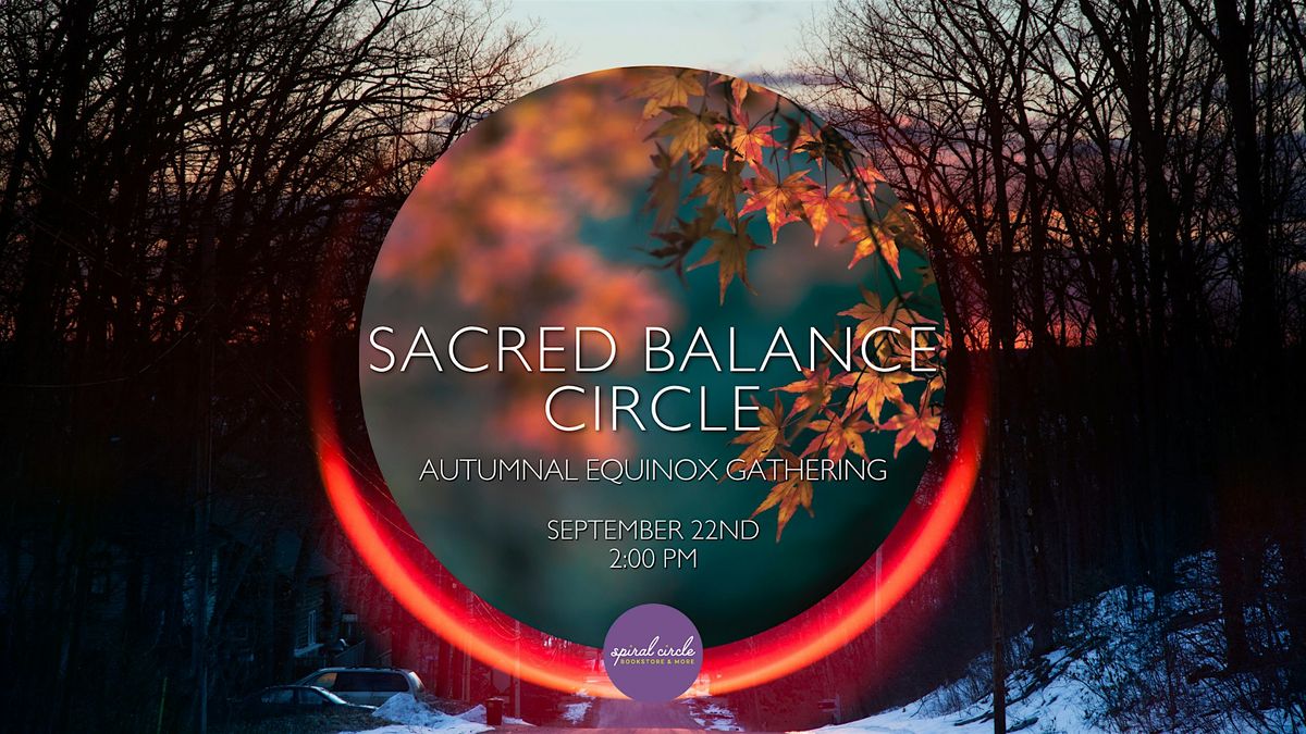 Sacred Balance Circle:  Women's Autumnal Equinox Gathering