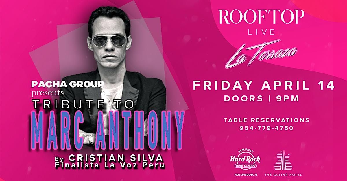 MARC ANTHONY TRIBUTE SHOW @ LA TERRAZA Rooftop Live FRIDAY APRIL 14th