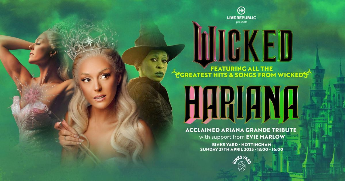 Wicked featuring Hariana - Acclaimed Ariana Grande Tribute Act