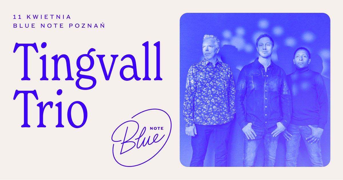 Tingvall Trio | Blue Note Pozna\u0144