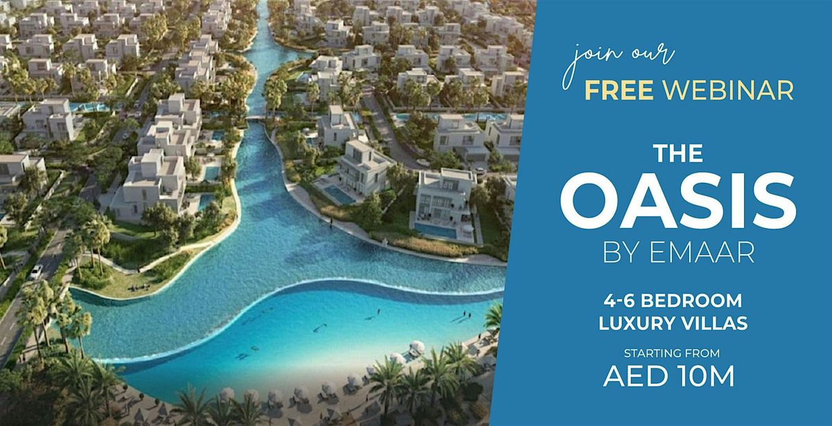 The Oasis by Emaar - Free Webinar