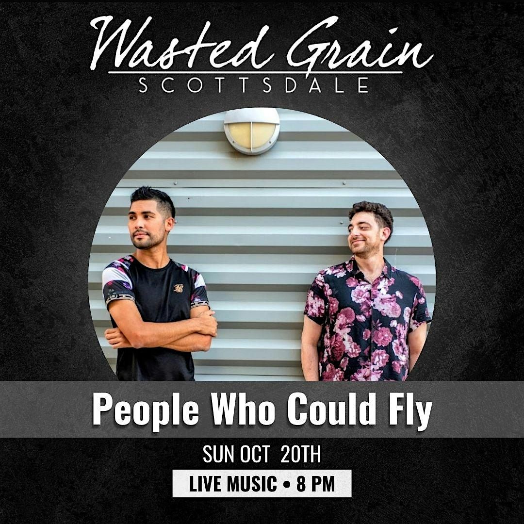 Live Music in Old Town Scottsdale featuring People Who Could Fly at Wasted Grain