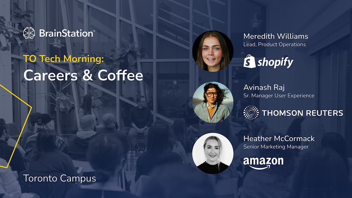 TO Tech Morning: Careers & Coffee I BrainStation