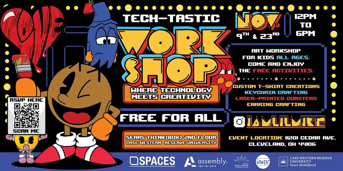 TECH-TASTIC: Work Shop & Art Show [PART 2]