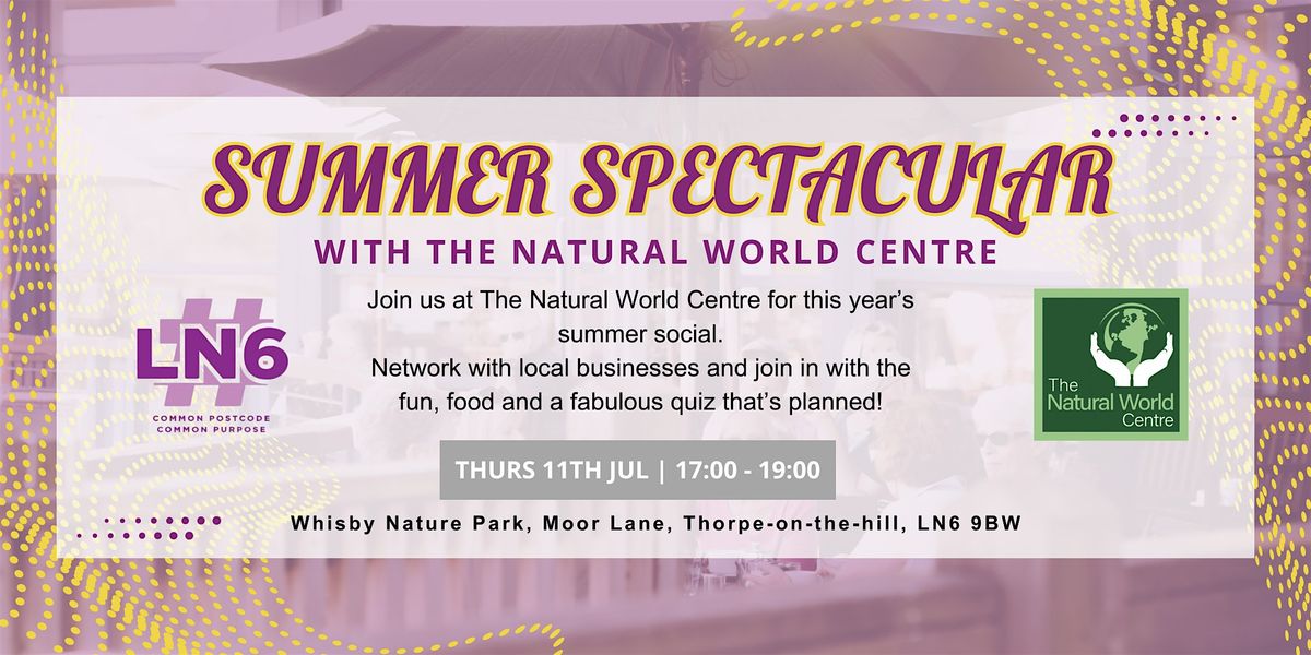 Summer Spectacular with Natural World Centre