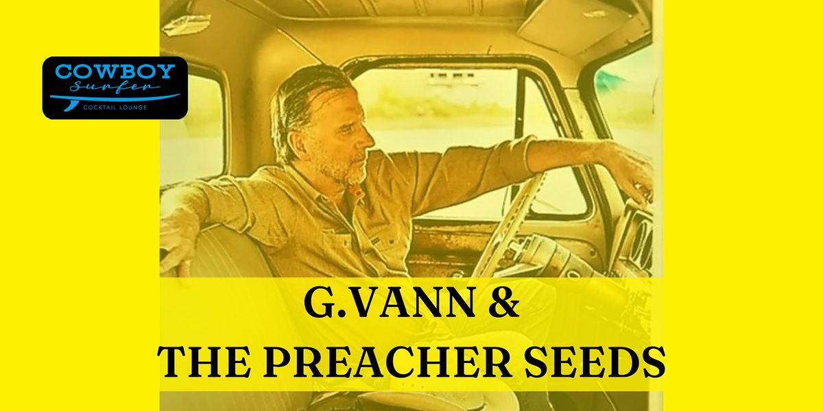 Live Music By G.Vann and The Preacher Seeds