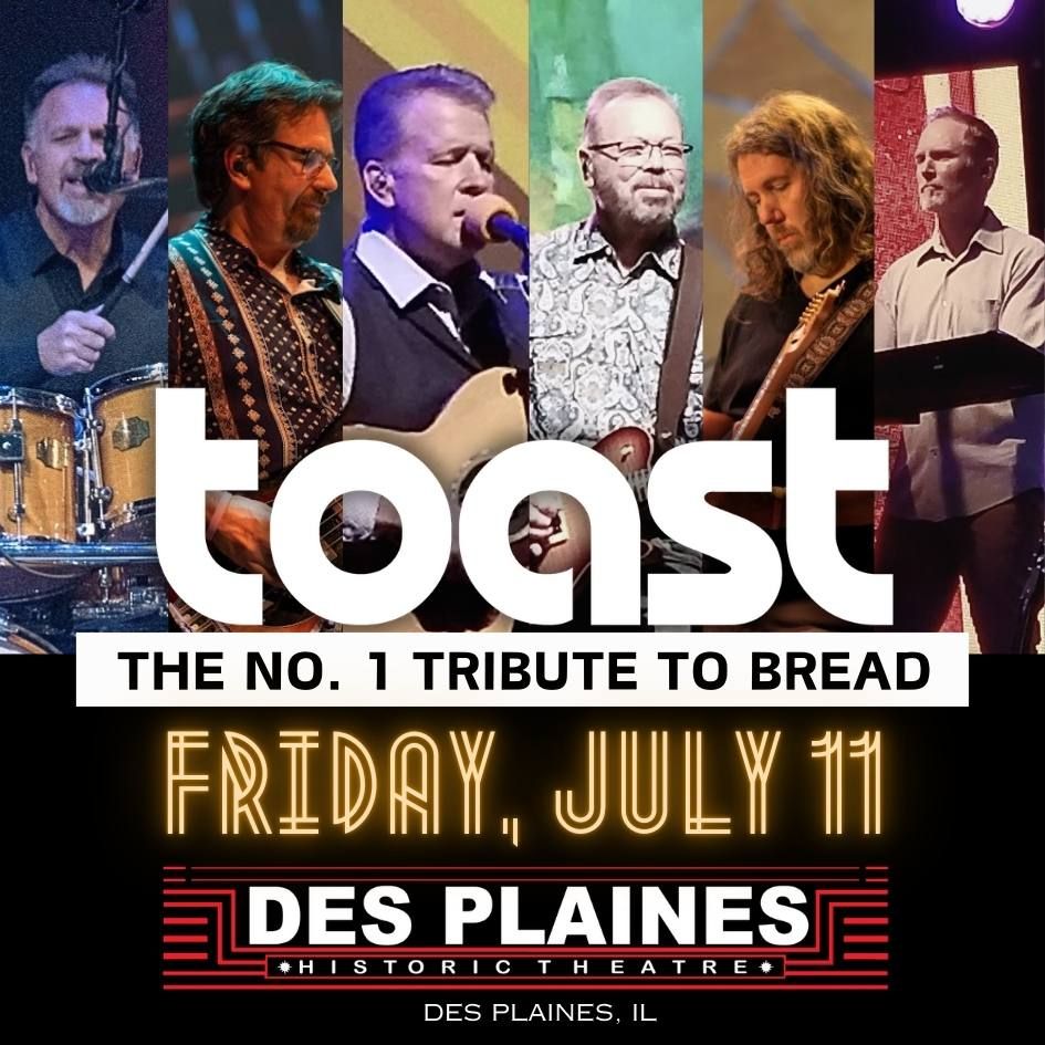 TOAST - No.1 BREAD Tribute | Des Plaines, IL | July 11