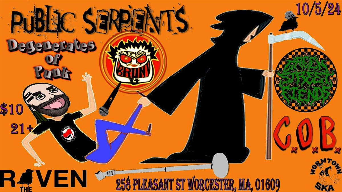 Wormtown Ska Pres: Public Serpents, Brunt Of It, C.O.B. Green Street Fiends & Degenerates of Punk!