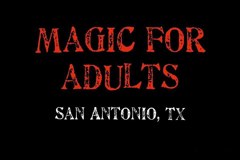 Magic for Adults: San Antonio, TX