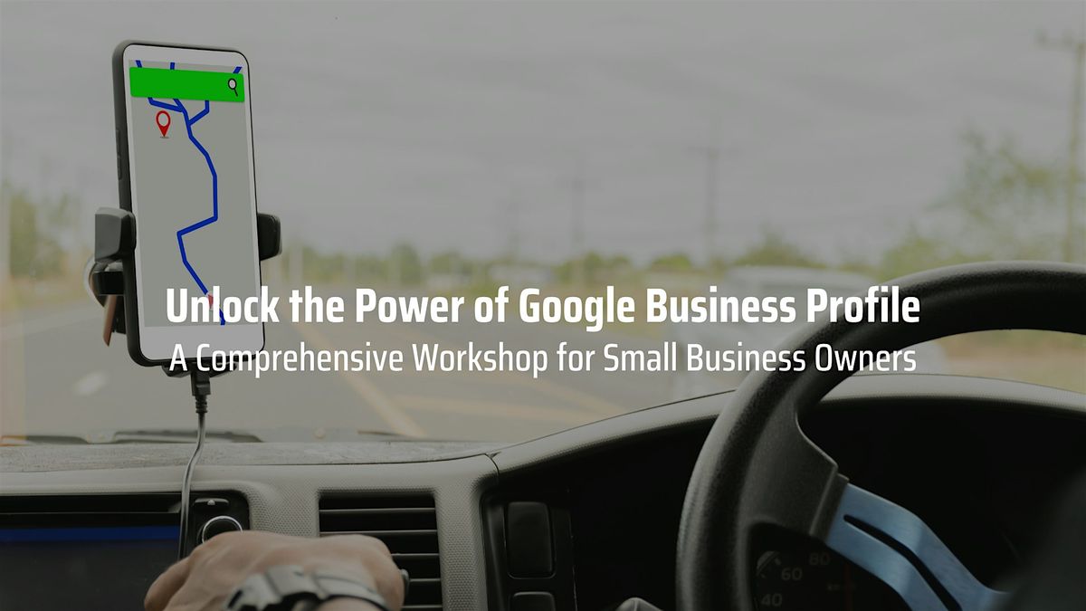 Unlock the Power of Google Business Profile