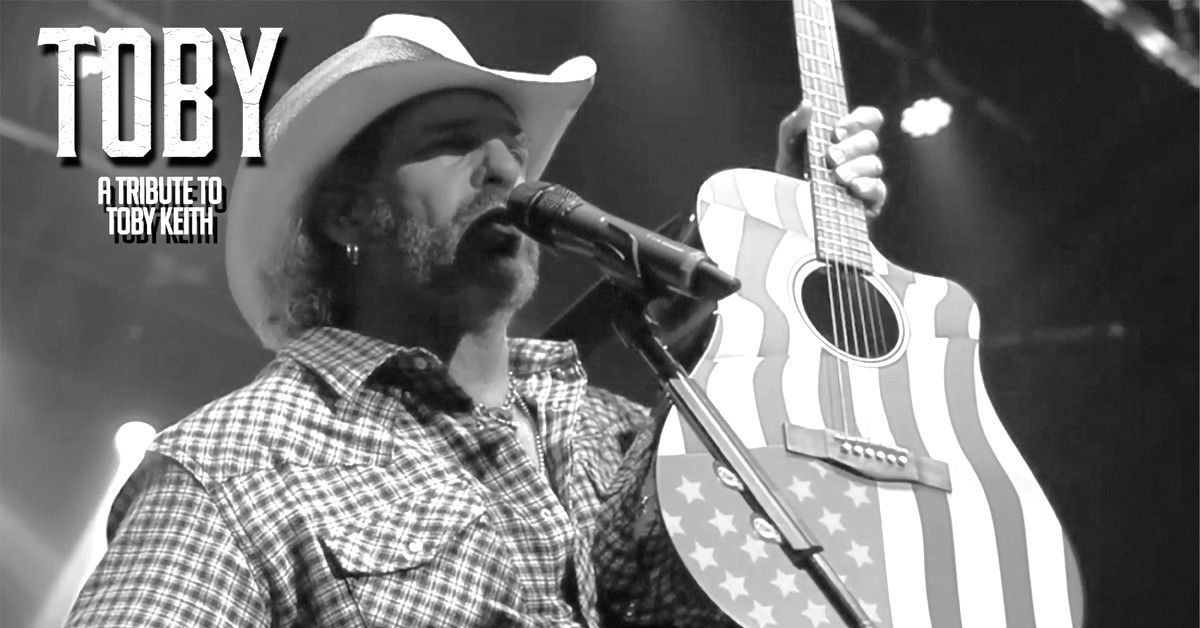 TOBY: A Tribute to Toby Keith