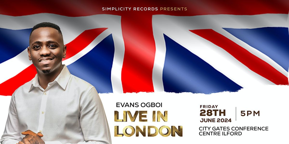 EVANS OGBOI - LIVE IN LONDON