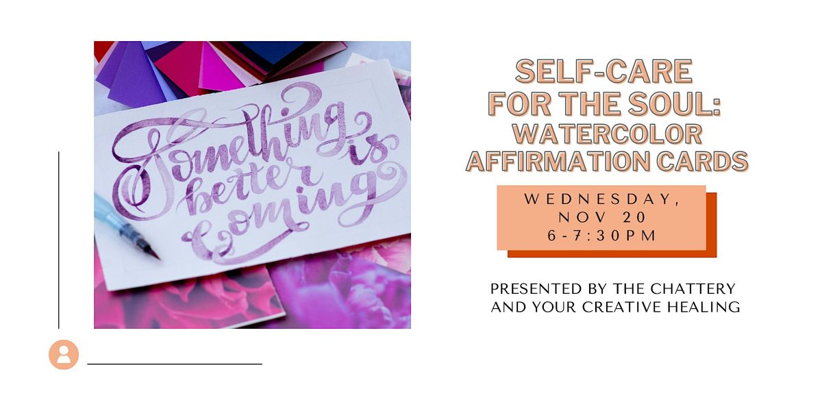 Self-Care for the Soul: Watercolor Affirmation Cards - IN-PERSON CLASS