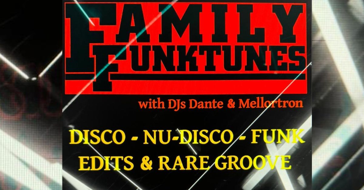 Family Funktunes - Disco - Nu-Disco - Funk - Edits & Rare Groove