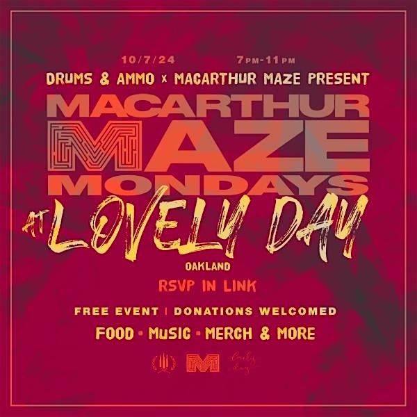 Drums & Ammo present MacArthur Maze Mondays