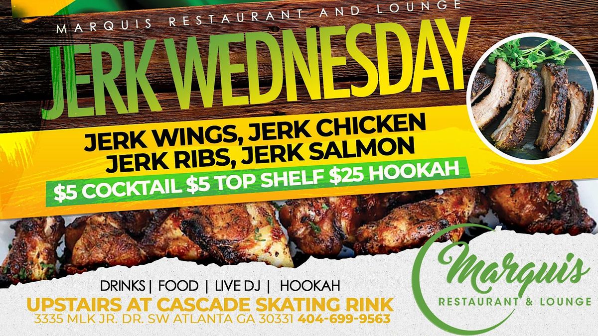 Jerk Wednesday at The Marquis Restaurant and Lounge at Cascade