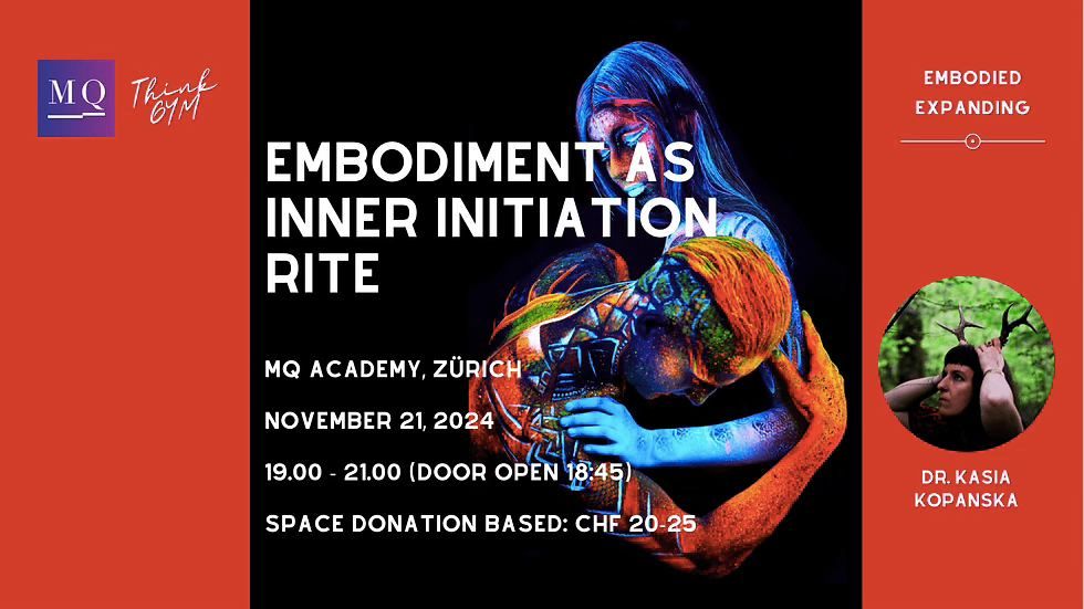 Embodiment As Inner Initiation Rite: Embodied Expanding