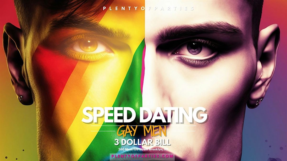 Queer Speed Dating in Williamsburg @ 3 Dollar Bill (Gay Men Over 21)