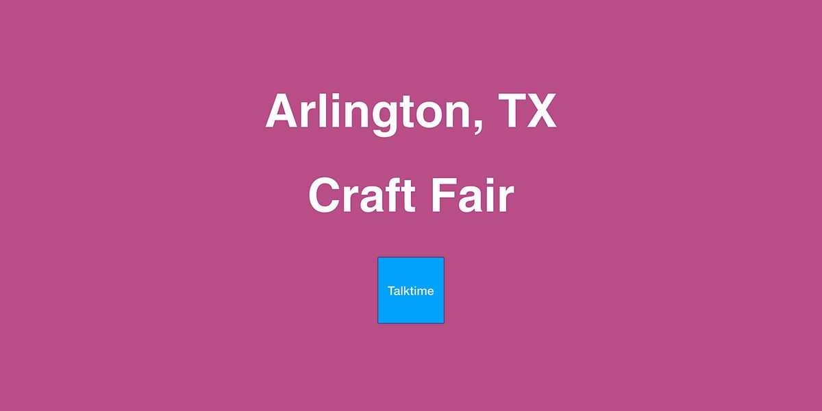 Craft Fair - Arlington