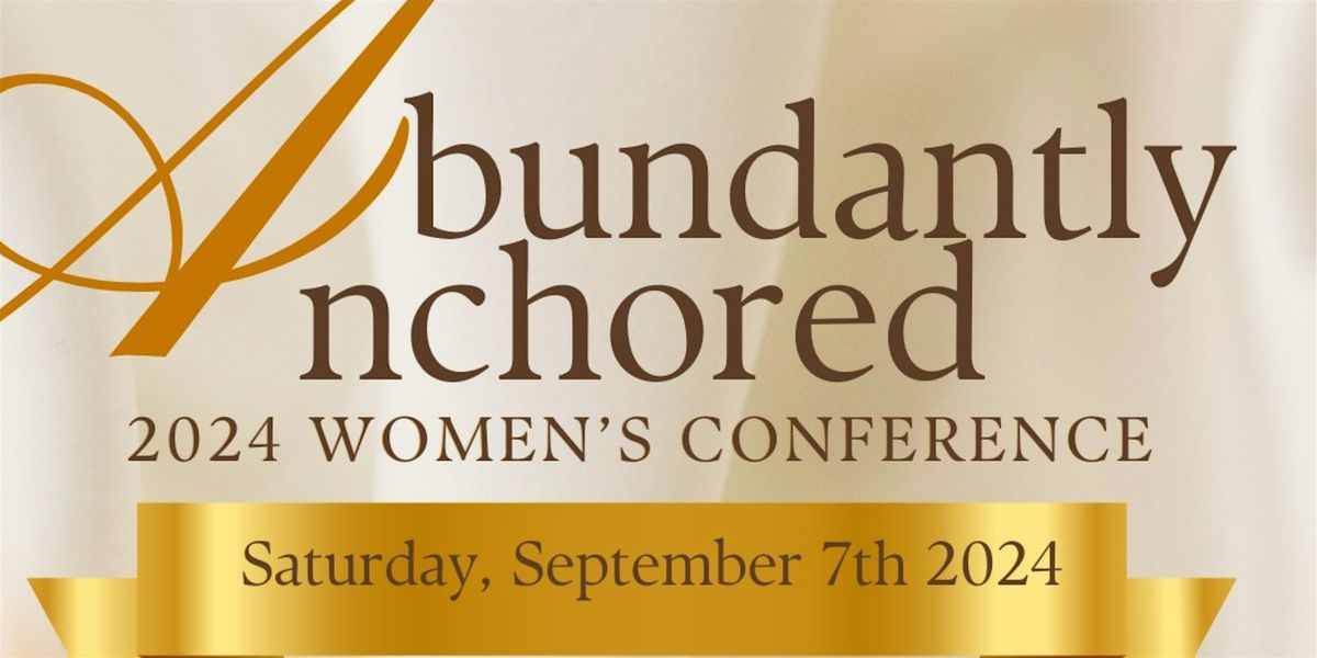 Abundantly Anchored Women's Conference