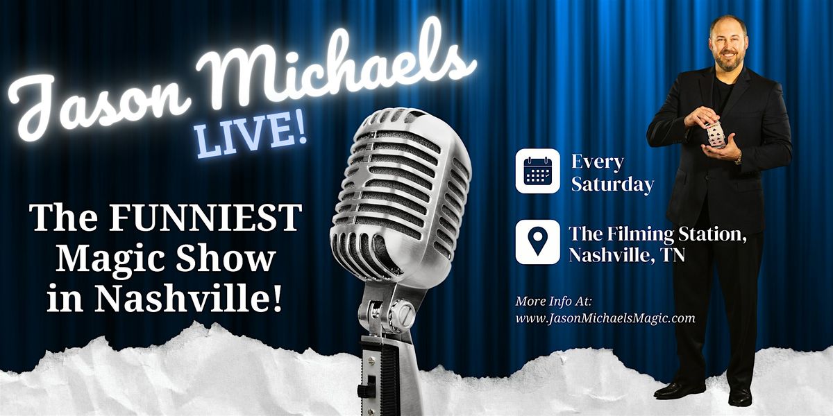 Jason Michaels Live - The Funniest Magic Show in Nashville