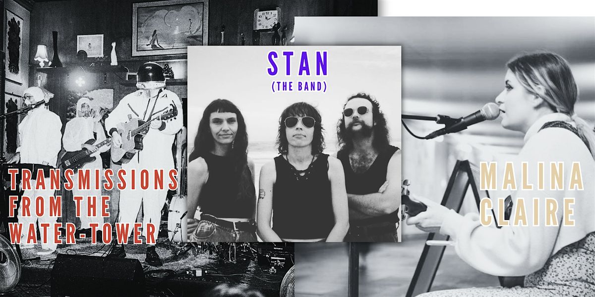 stan the band\/malina claire\/transmissions from the water-tower live