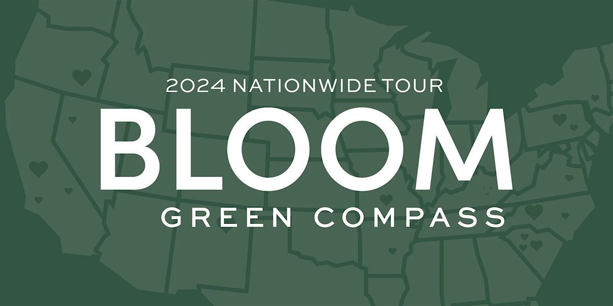 Bloom with Green Compass