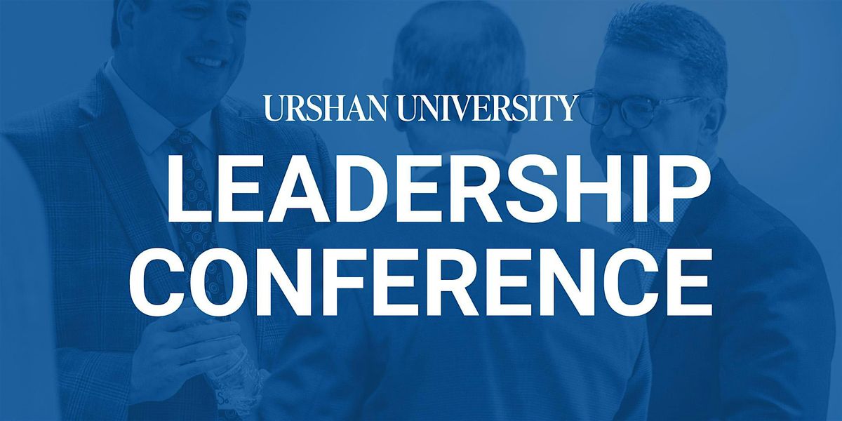 The Urshan Leadership Conference 2024