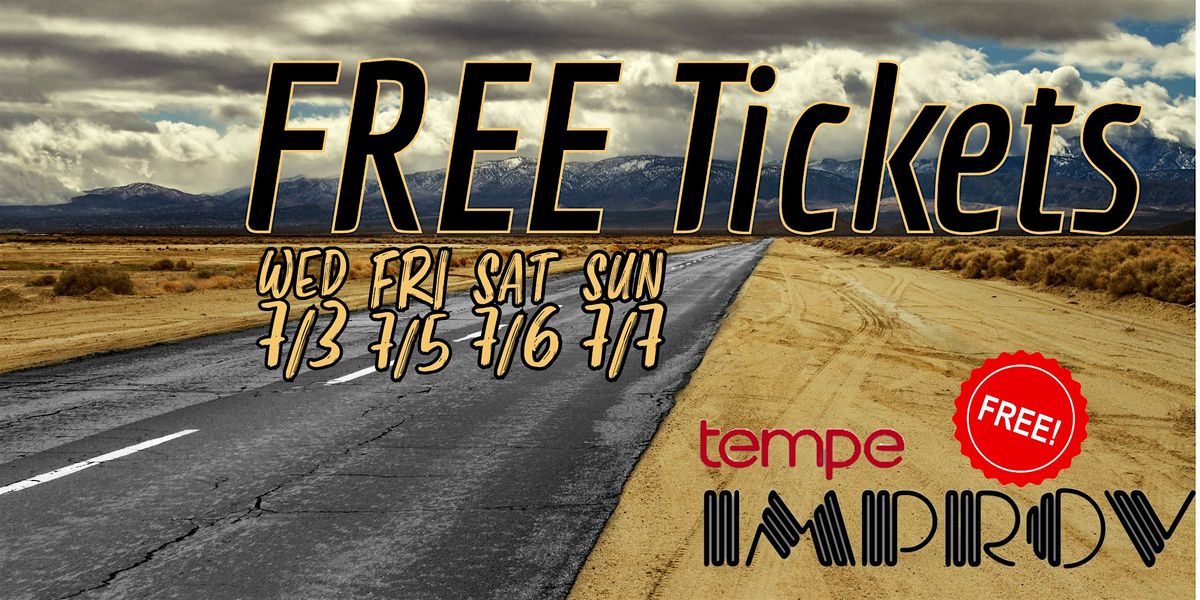 FREE Tickets ALL WEEKEND Tempe Improv!!!