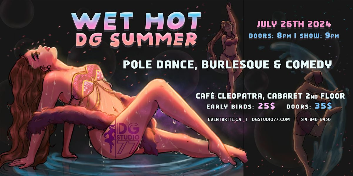 Wet Hot DG Summer - Pole Dance, Burlesque & Comedy Showcase DG Studio 77 \u24cb