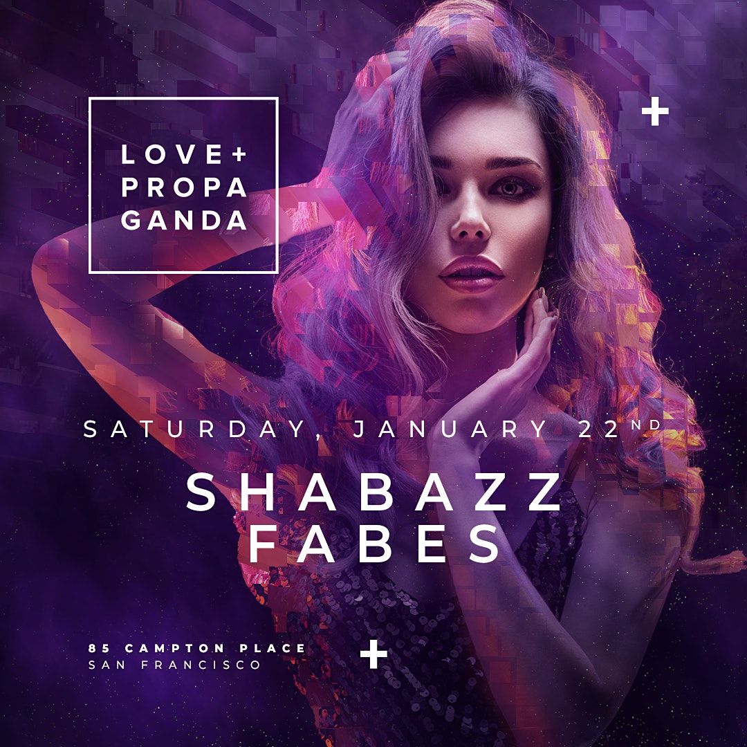 Love + Propaganda Saturday w\/ DJ SHABAZZ