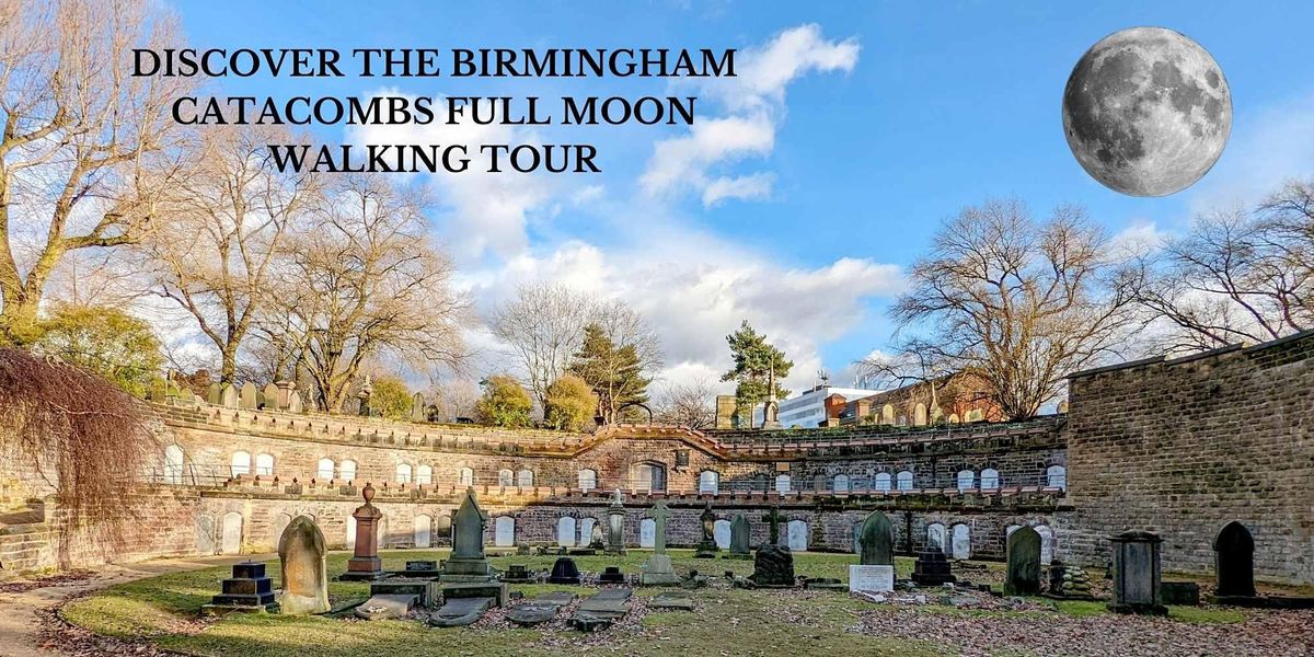 Discover the Birmingham catacombs Full Moon tour